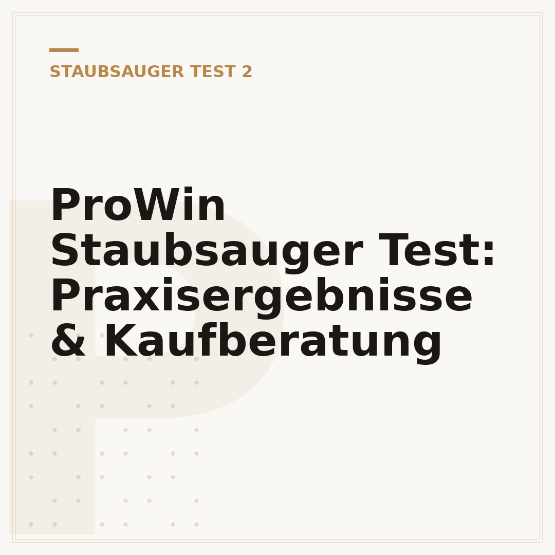 ProWin Staubsauger Test: Praxisergebnisse & Kaufberatung