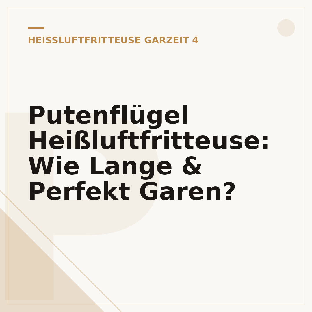 Putenflügel Heißluftfritteuse: Wie Lange & Perfekt Garen?