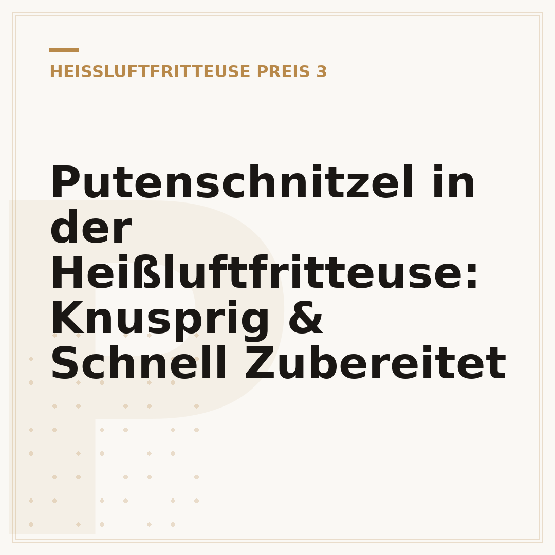 Putenschnitzel in der Heißluftfritteuse: Knusprig & Schnell Zubereitet