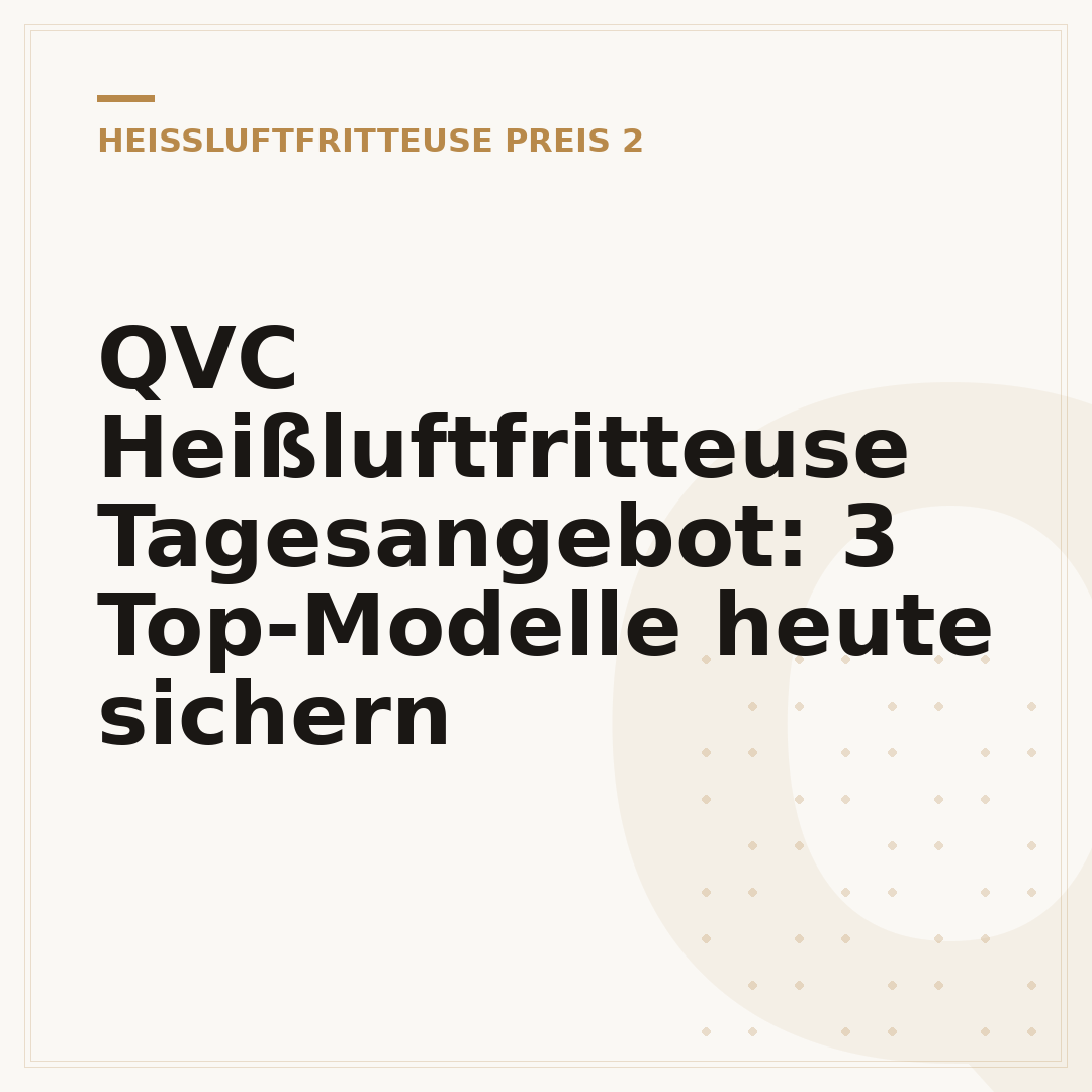 QVC Heißluftfritteuse Tagesangebot: 3 Top-Modelle heute sichern