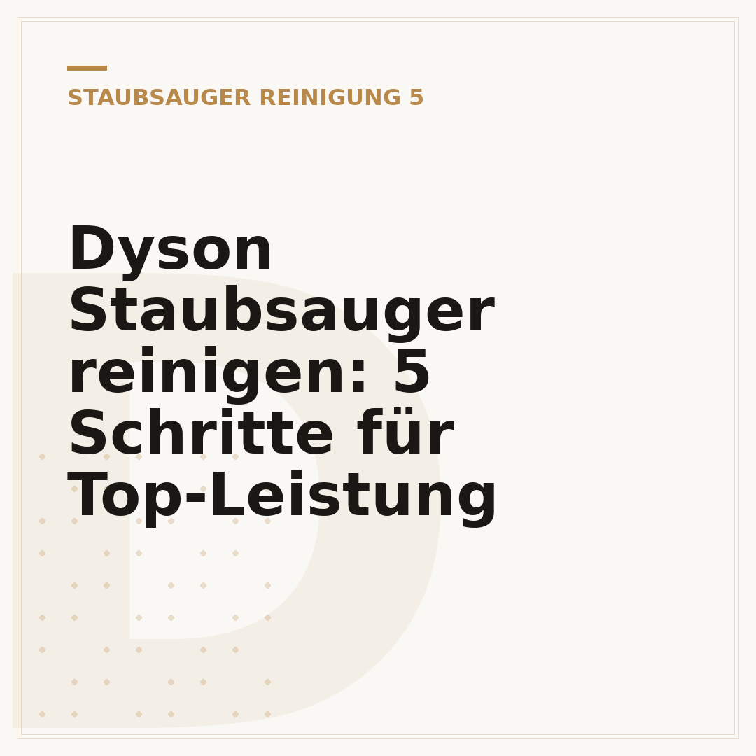 Dyson Staubsauger reinigen: 5 Schritte für Top-Leistung