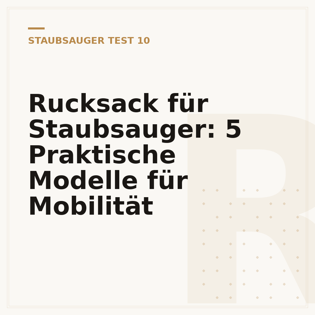 Rucksack für Staubsauger: 5 Praktische Modelle für Mobilität
