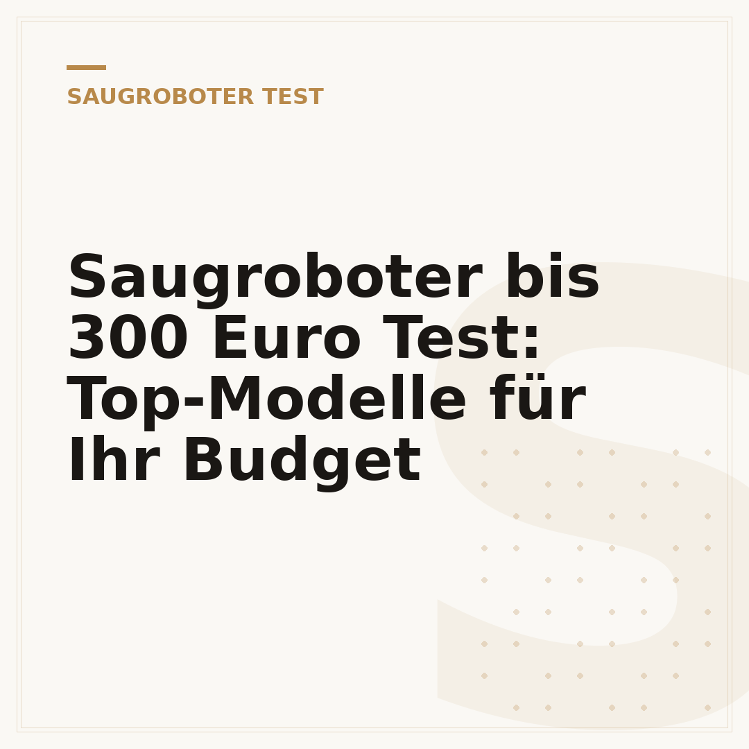 Saugroboter bis 300 Euro Test: Top-Modelle für Ihr Budget