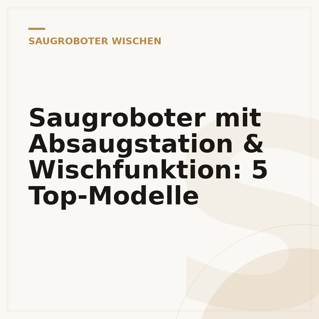 Saugroboter mit Absaugstation & Wischfunktion: 5 Top-Modelle