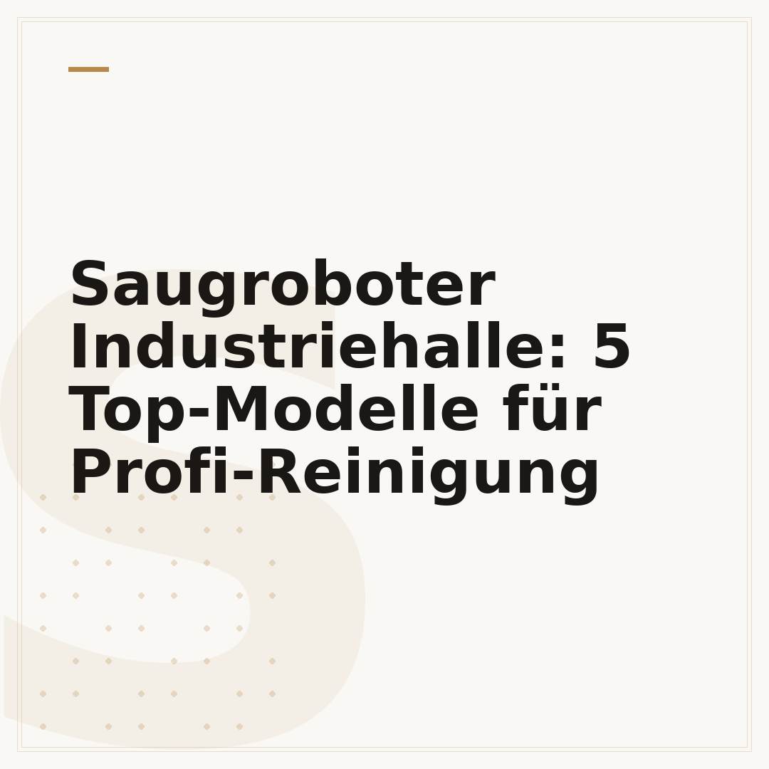 Saugroboter Industriehalle: 5 Top-Modelle für Profi-Reinigung