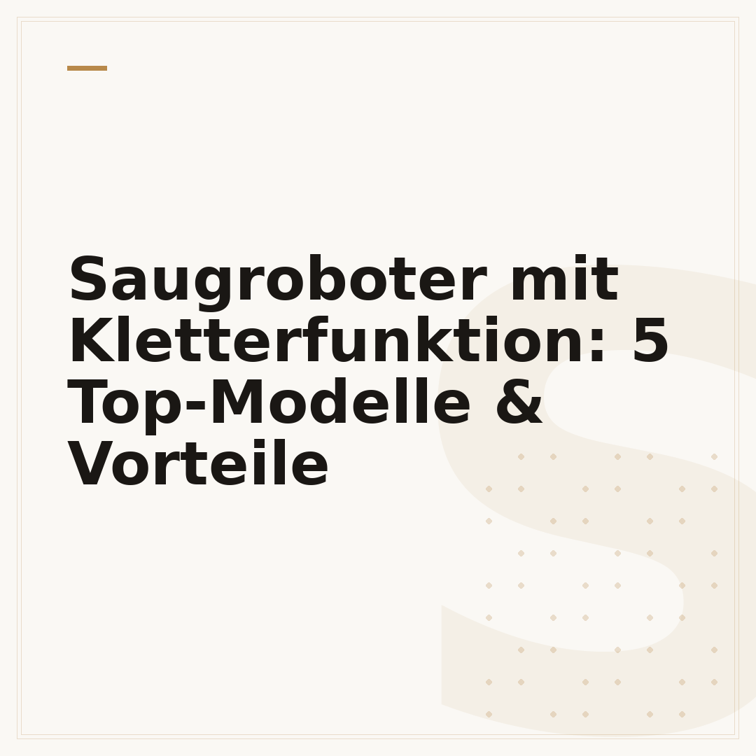 Saugroboter mit Kletterfunktion: 5 Top-Modelle & Vorteile