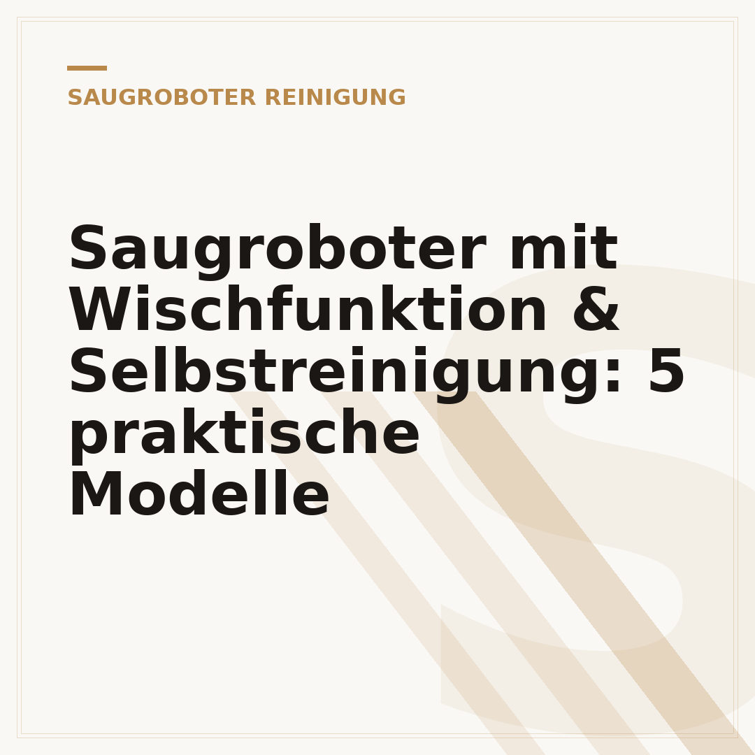 Saugroboter mit Wischfunktion & Selbstreinigung: 5 praktische Modelle