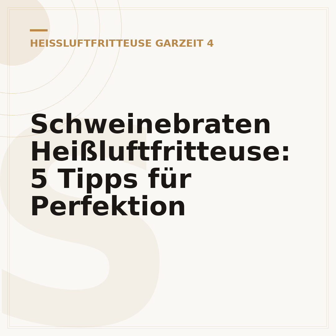 Schweinebraten Heißluftfritteuse: 5 Tipps für Perfektion