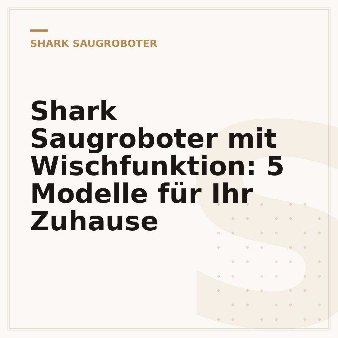 Shark Saugroboter mit Wischfunktion: 5 Modelle für Ihr Zuhause