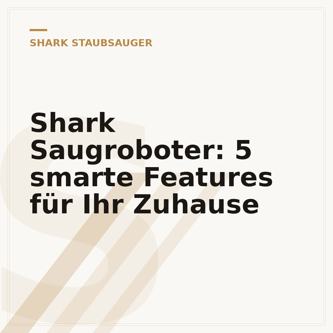 Shark Saugroboter: 5 smarte Features für Ihr Zuhause