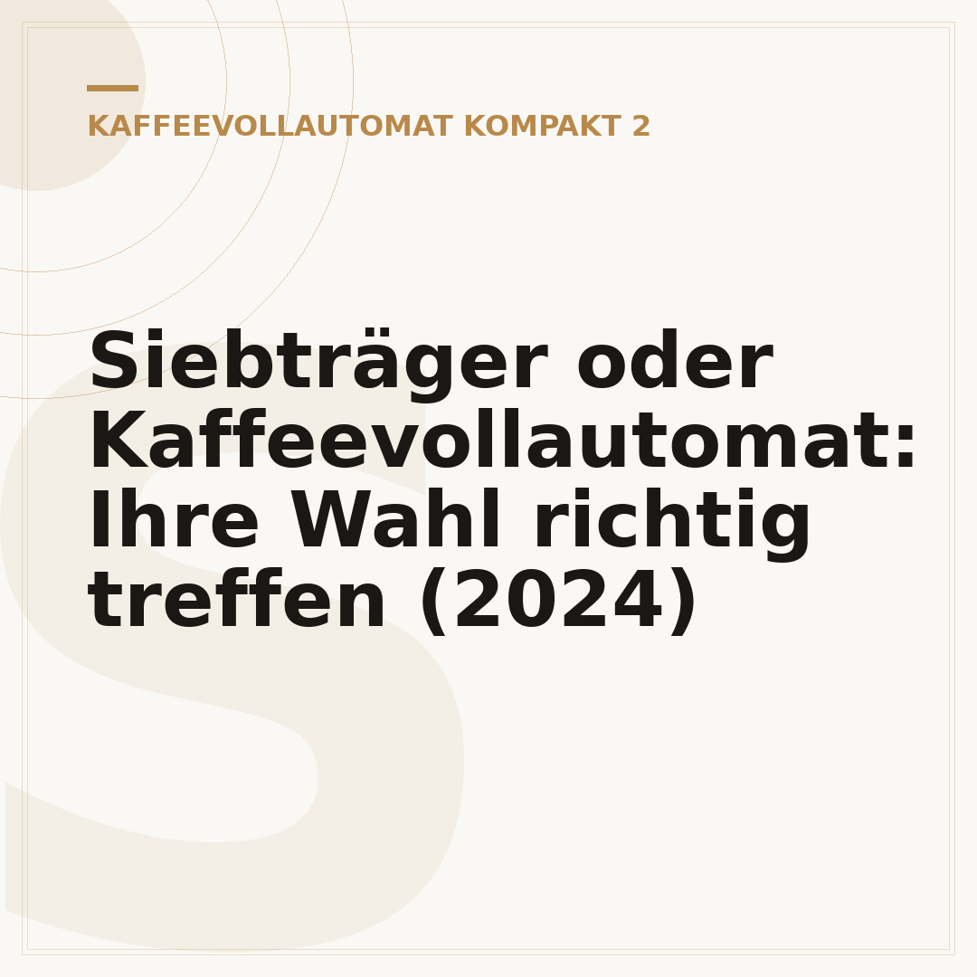 Siebträger oder Kaffeevollautomat: Ihre Wahl richtig treffen (2024)