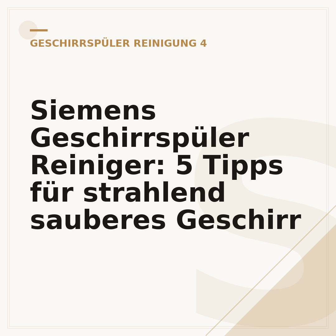 Siemens Geschirrspüler Reiniger: 5 Tipps für strahlend sauberes Geschirr