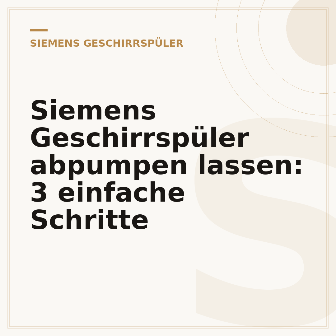 Siemens Geschirrspüler abpumpen lassen: 3 einfache Schritte