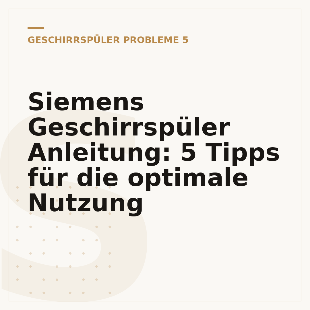 Siemens Geschirrspüler Anleitung: 5 Tipps für die optimale Nutzung