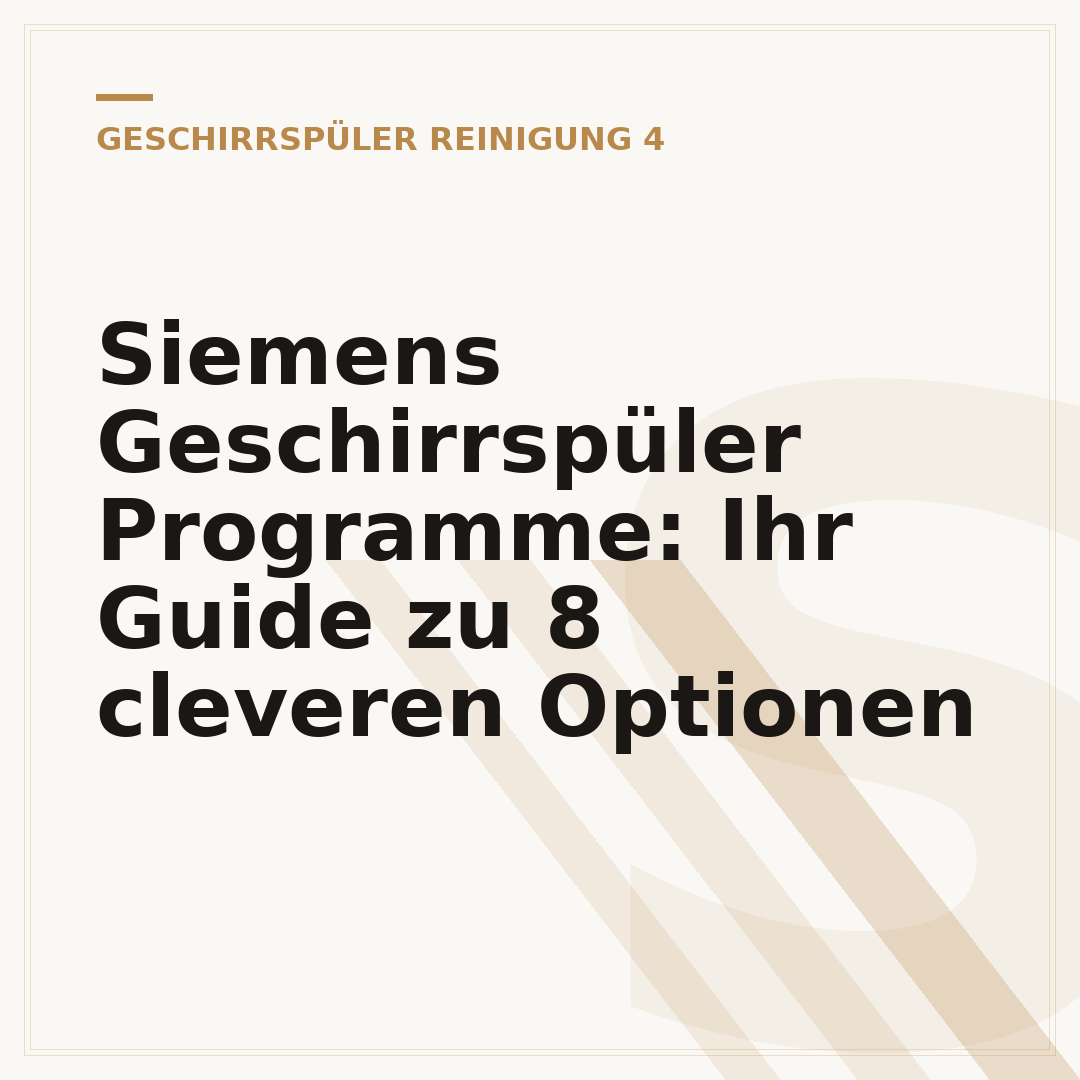 Siemens Geschirrspüler Programme: Ihr Guide zu 8 cleveren Optionen