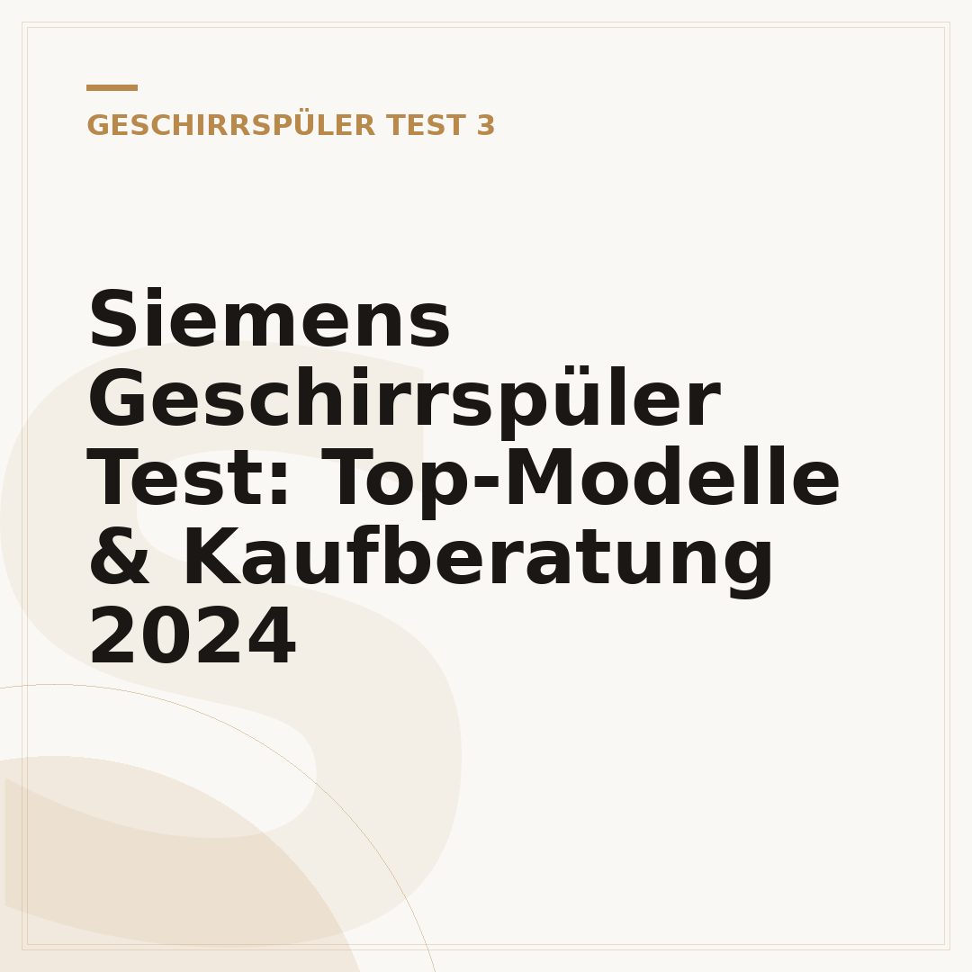 Siemens Geschirrspüler Test: Top-Modelle & Kaufberatung 2024