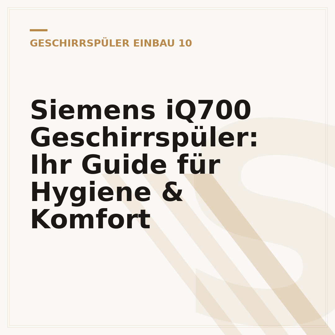 Siemens iQ700 Geschirrspüler: Ihr Guide für Hygiene & Komfort