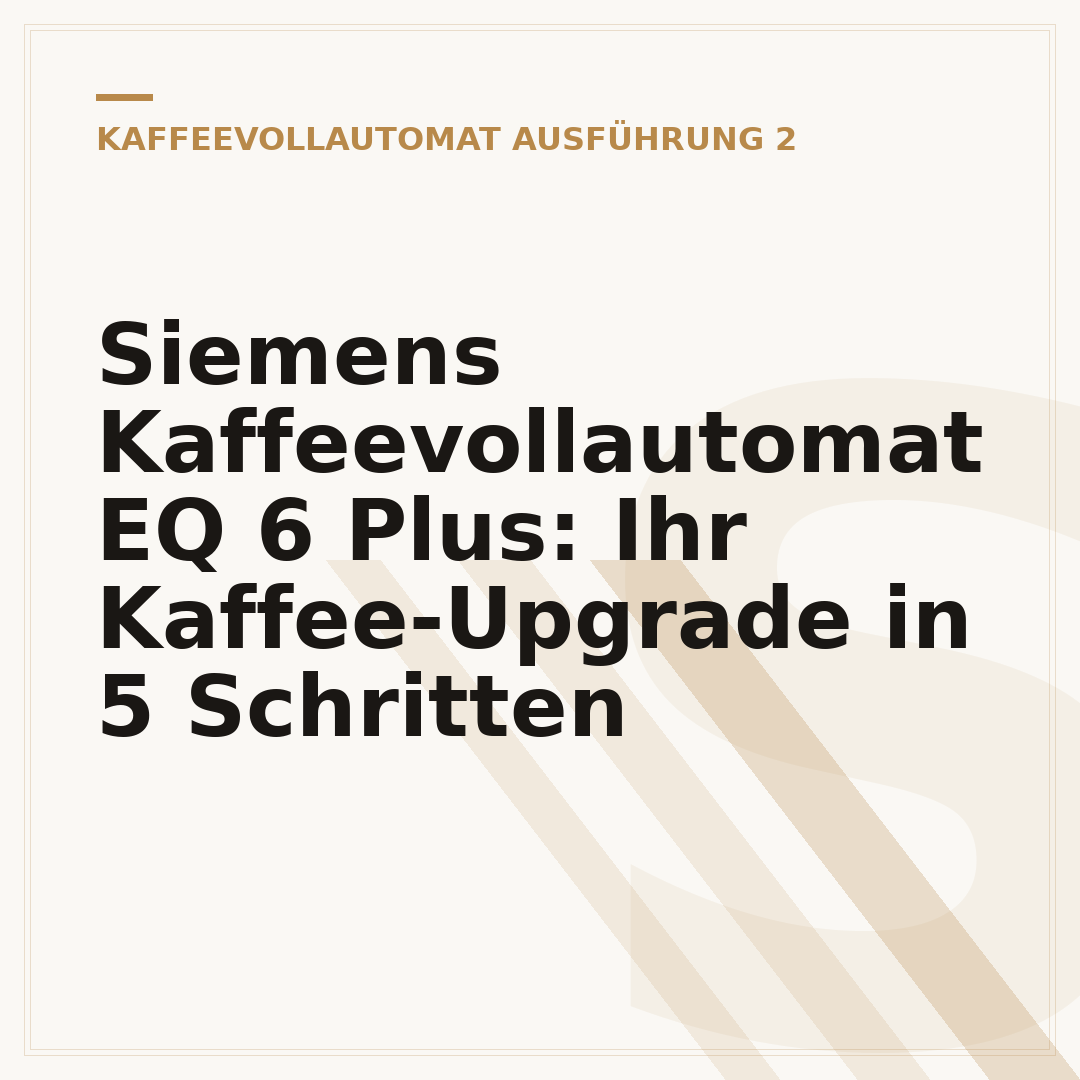 Siemens Kaffeevollautomat EQ 6 Plus: Ihr Kaffee-Upgrade in 5 Schritten
