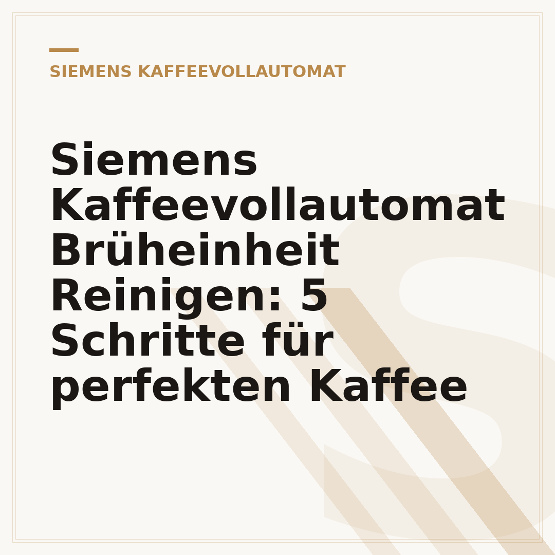 Siemens Kaffeevollautomat Brüheinheit Reinigen: 5 Schritte für perfekten Kaffee