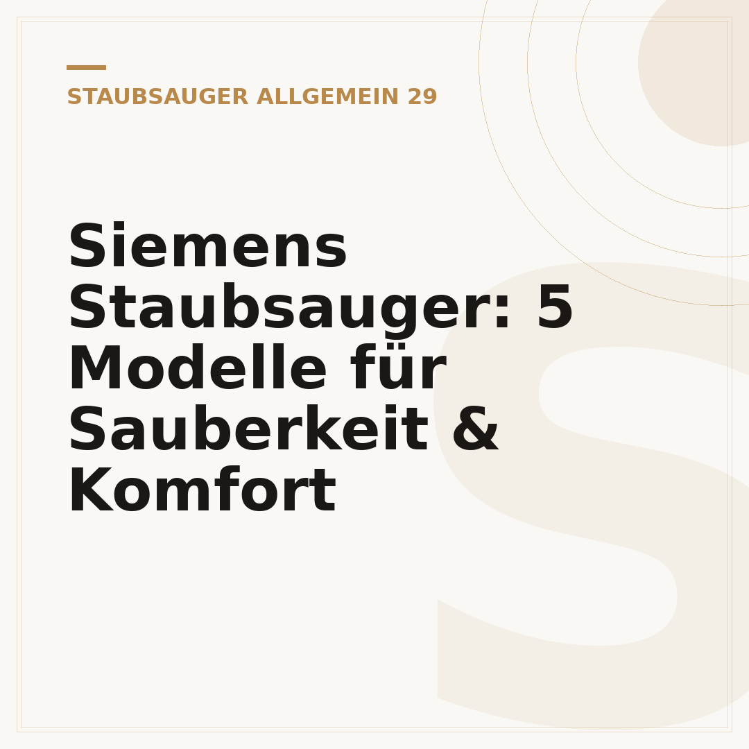 Siemens Staubsauger: 5 Modelle für Sauberkeit & Komfort