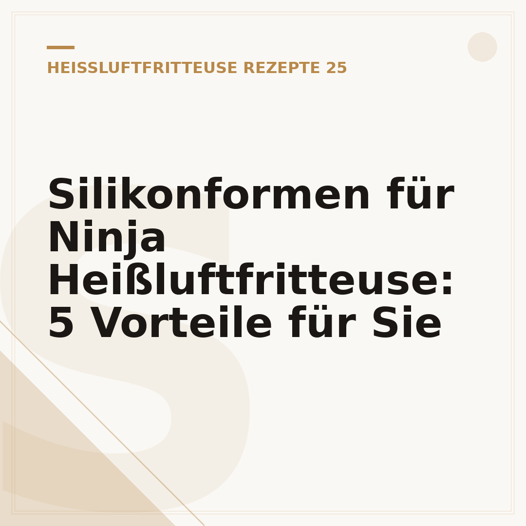 Silikonformen für Ninja Heißluftfritteuse: 5 Vorteile für Sie