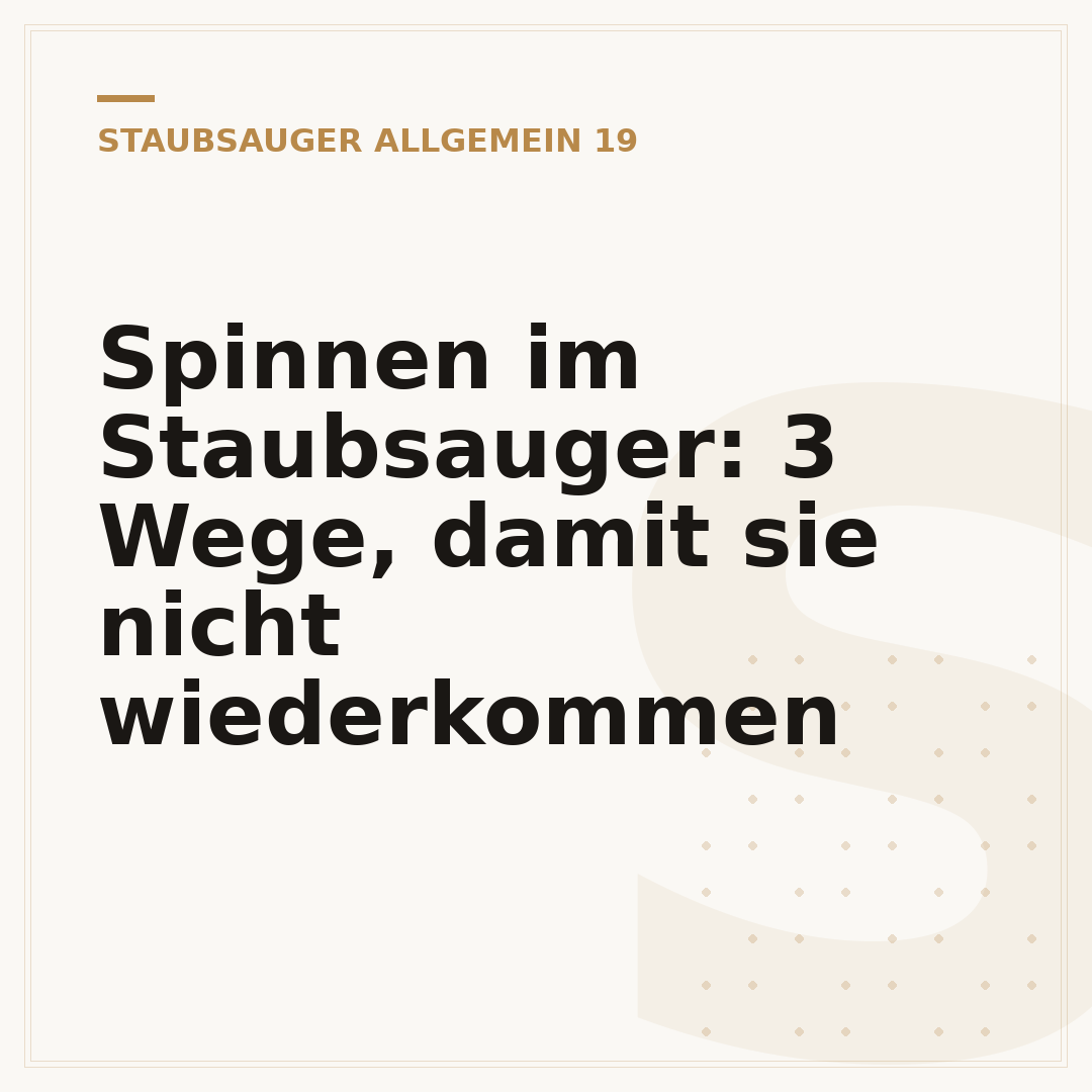 Spinnen im Staubsauger: 3 Wege, damit sie nicht wiederkommen