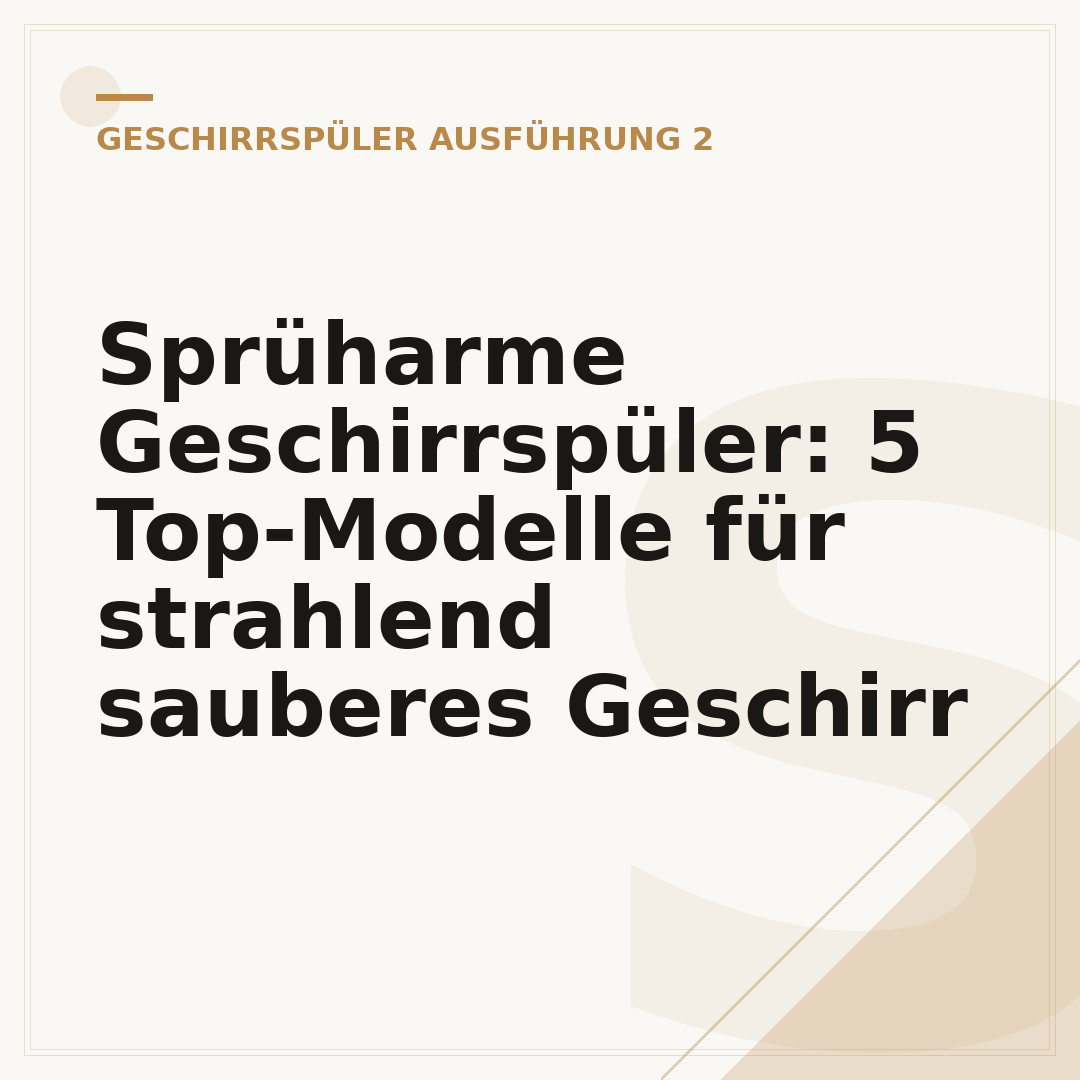 Sprüharme Geschirrspüler: 5 Top-Modelle für strahlend sauberes Geschirr