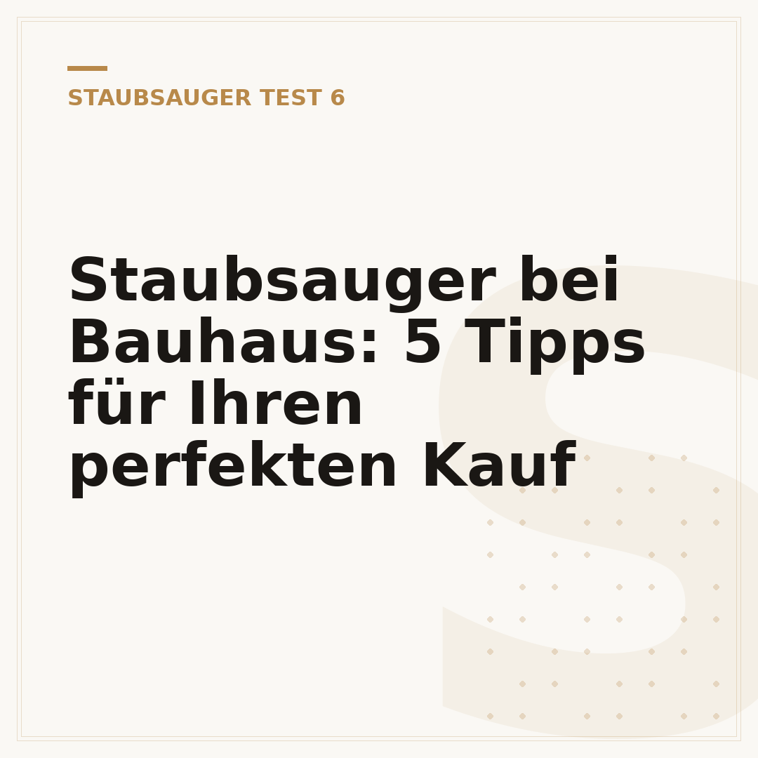 Staubsauger bei Bauhaus: 5 Tipps für Ihren perfekten Kauf