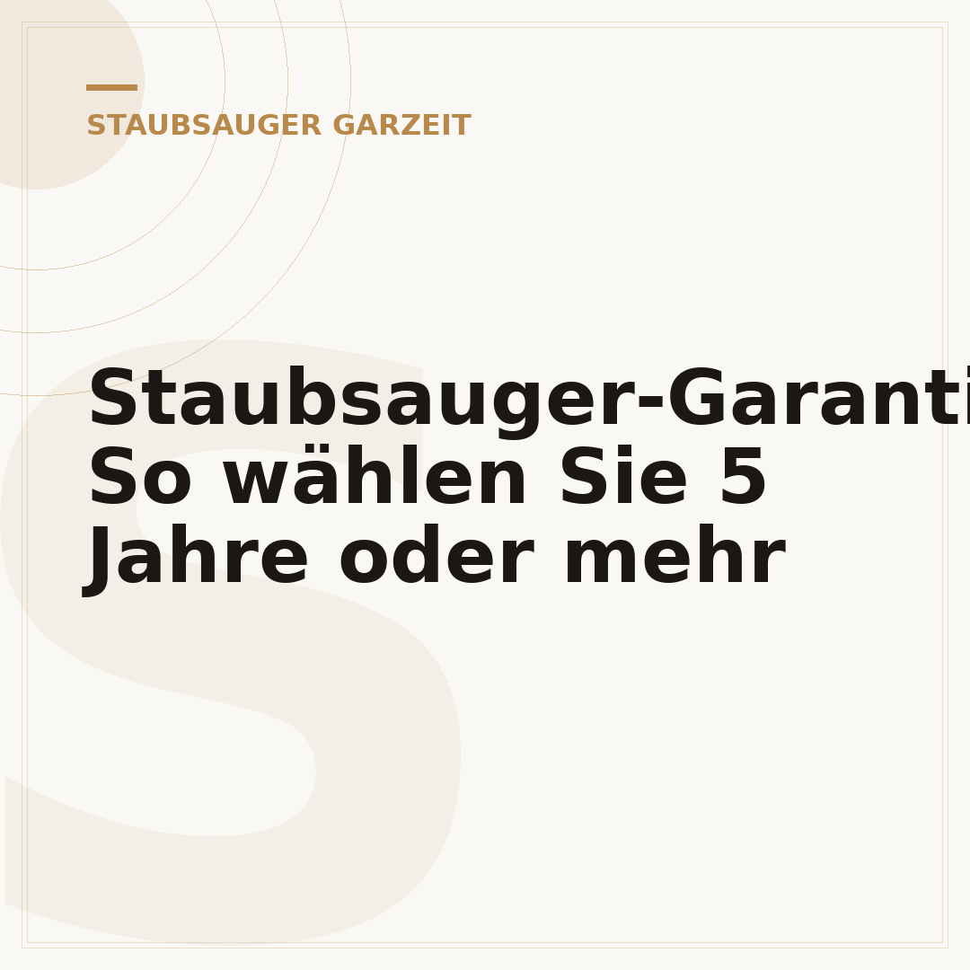 Staubsauger-Garantie: So wählen Sie 5 Jahre oder mehr