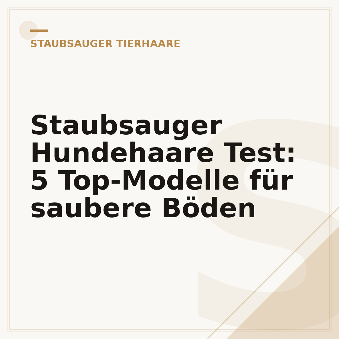 Staubsauger Hundehaare Test: 5 Top-Modelle für saubere Böden