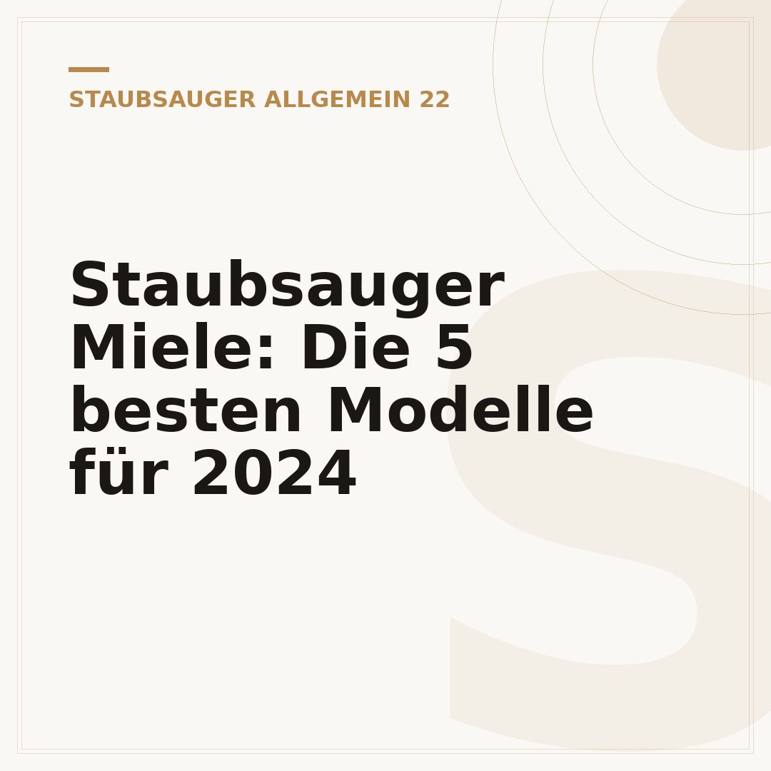 Staubsauger Miele: Die 5 besten Modelle für 2024
