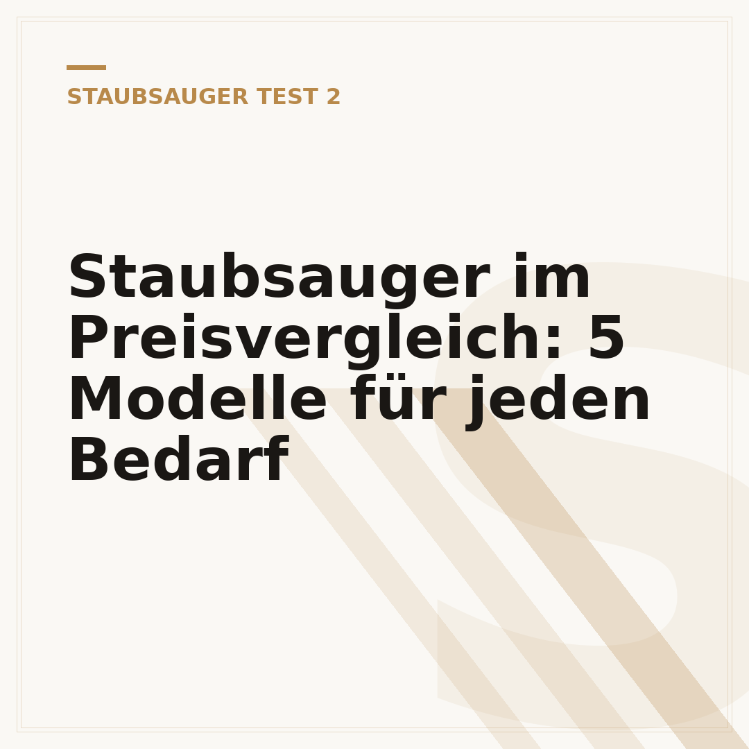 Staubsauger im Preisvergleich: 5 Modelle für jeden Bedarf