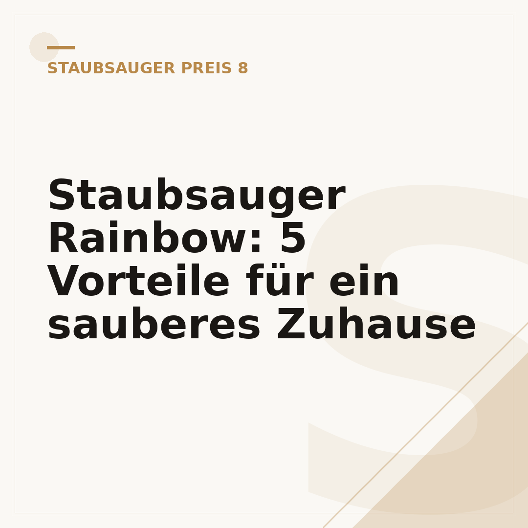 Staubsauger Rainbow: 5 Vorteile für ein sauberes Zuhause