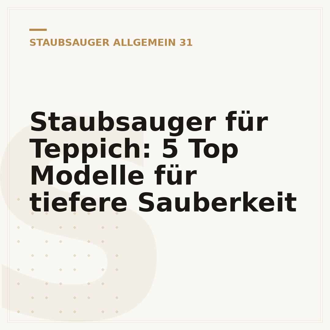 Staubsauger für Teppich: 5 Top Modelle für tiefere Sauberkeit