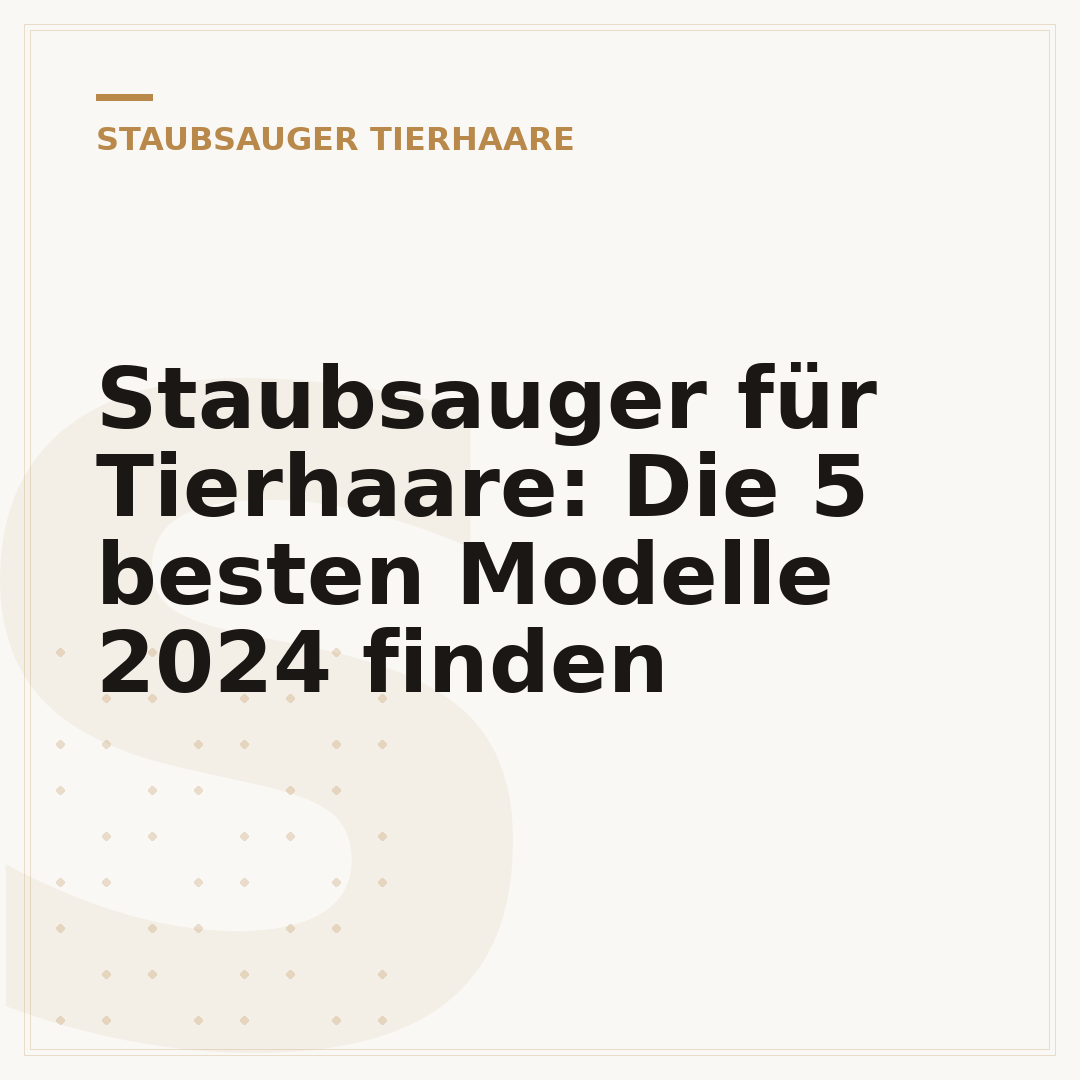 Staubsauger für Tierhaare: Die 5 besten Modelle 2024 finden
