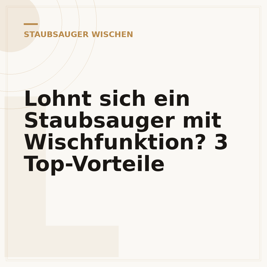 Lohnt sich ein Staubsauger mit Wischfunktion? 3 Top-Vorteile