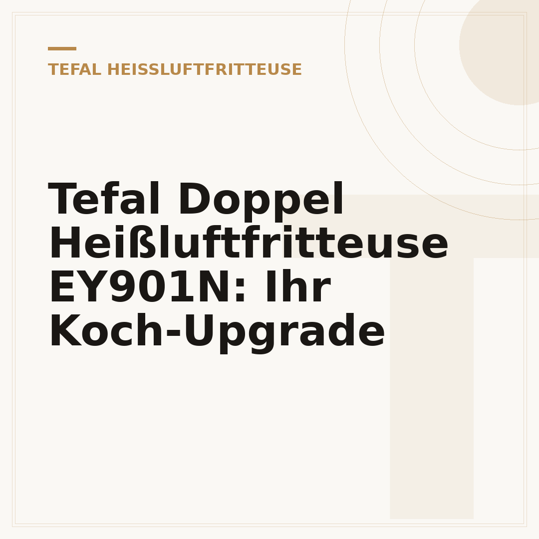 Tefal Doppel Heißluftfritteuse EY901N: Ihr Koch-Upgrade