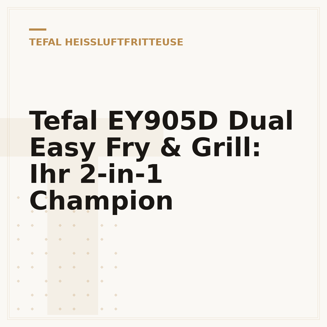 Tefal EY905D Dual Easy Fry & Grill: Ihr 2-in-1 Champion