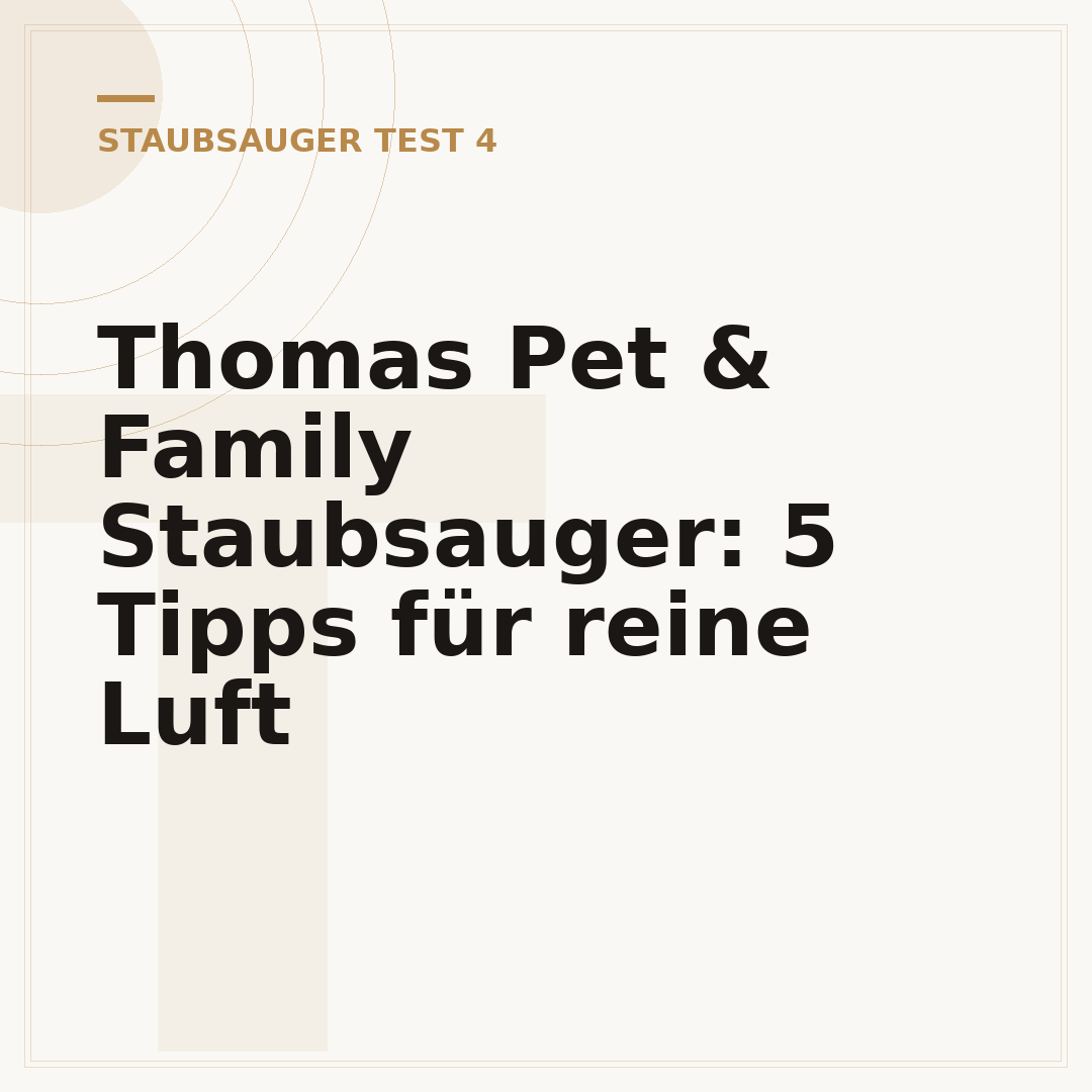 Thomas Pet & Family Staubsauger: 5 Tipps für reine Luft