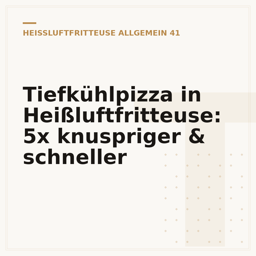 Tiefkühlpizza in Heißluftfritteuse: 5x knuspriger & schneller