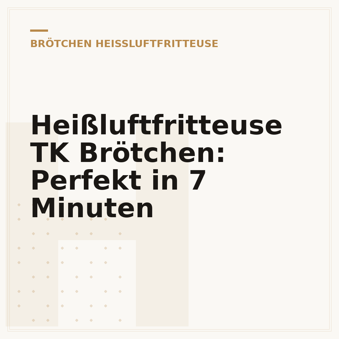 Heißluftfritteuse TK Brötchen: Perfekt in 7 Minuten