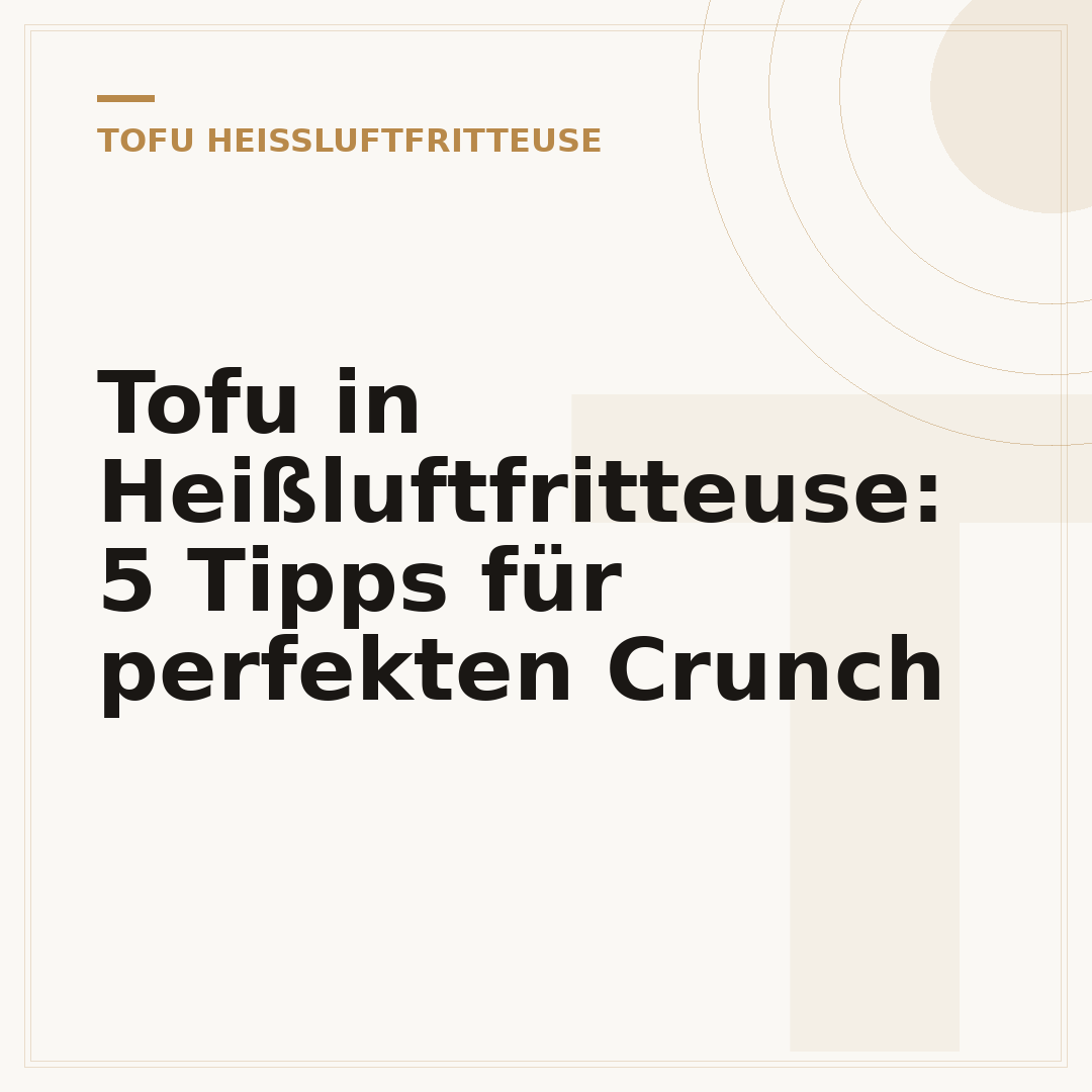 Tofu in Heißluftfritteuse: 5 Tipps für perfekten Crunch
