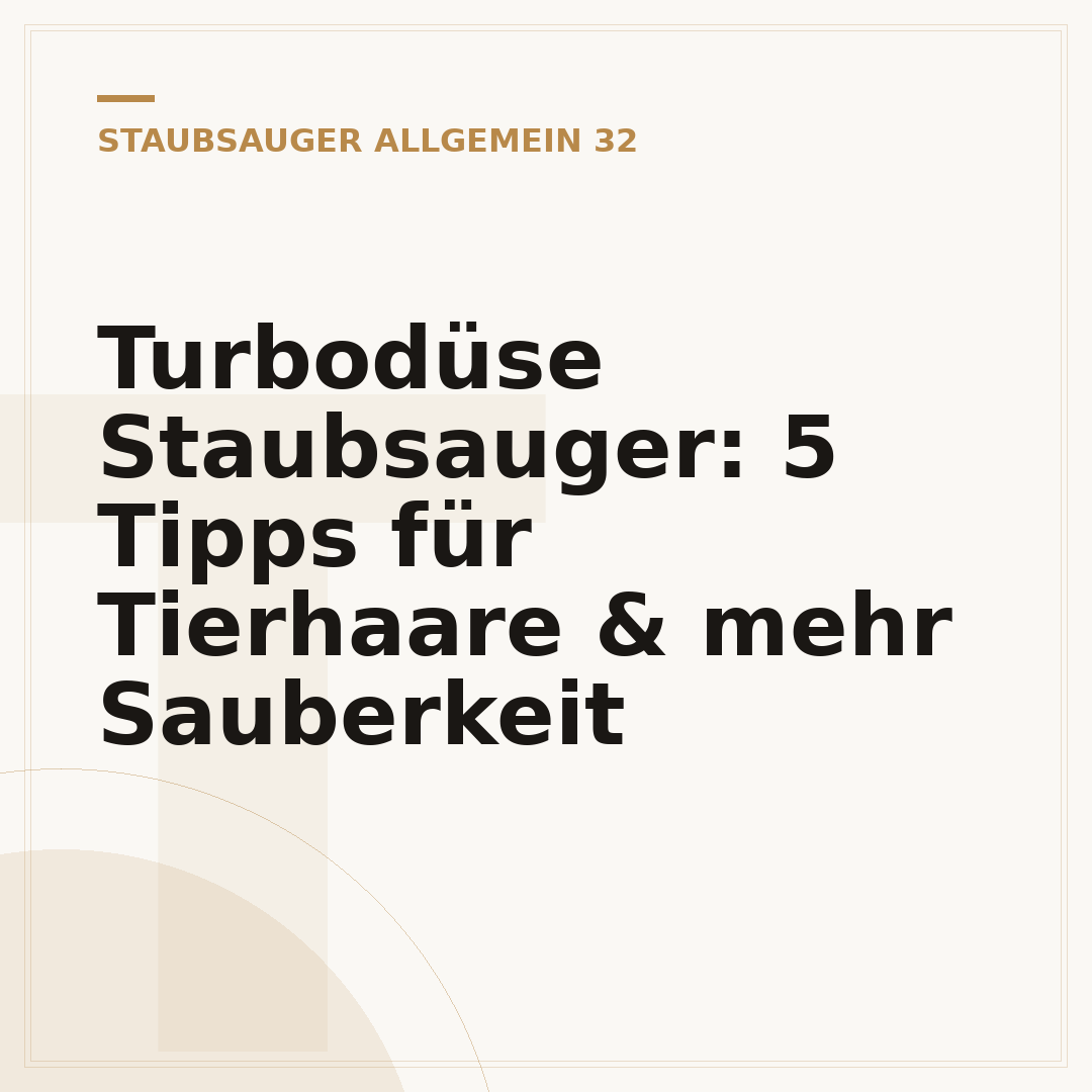 Turbodüse Staubsauger: 5 Tipps für Tierhaare & mehr Sauberkeit