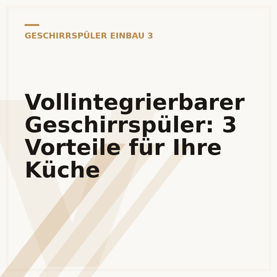 Vollintegrierbarer Geschirrspüler: 3 Vorteile für Ihre Küche