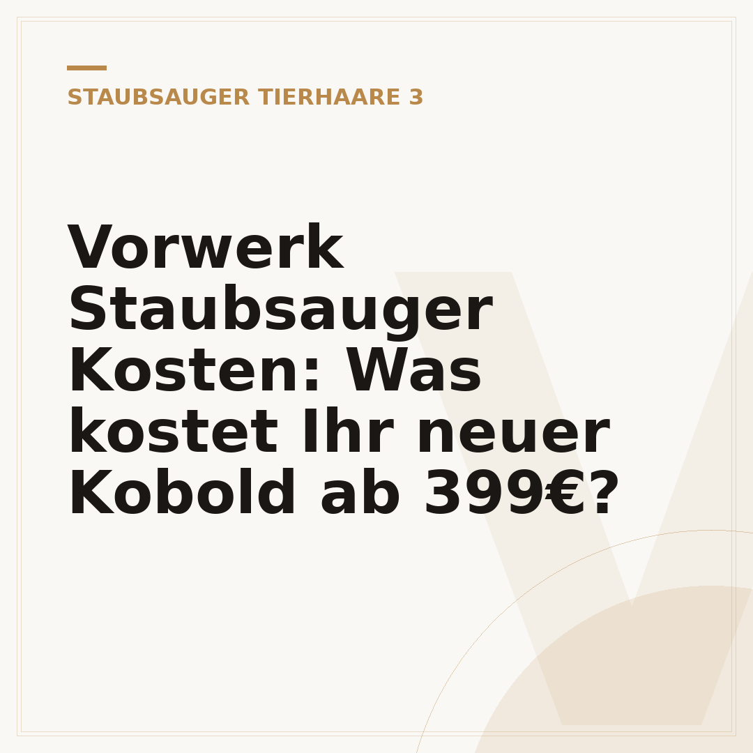Vorwerk Staubsauger Kosten: Was kostet Ihr neuer Kobold ab 399€?