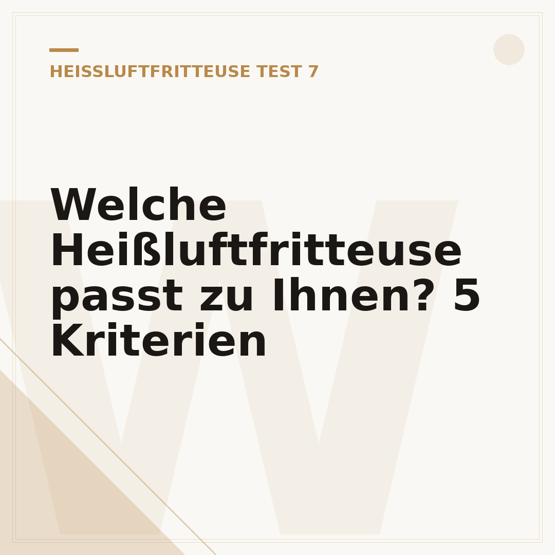 Welche Heißluftfritteuse passt zu Ihnen? 5 Kriterien