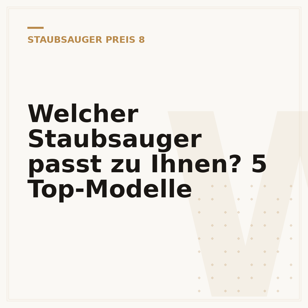Welcher Staubsauger passt zu Ihnen? 5 Top-Modelle