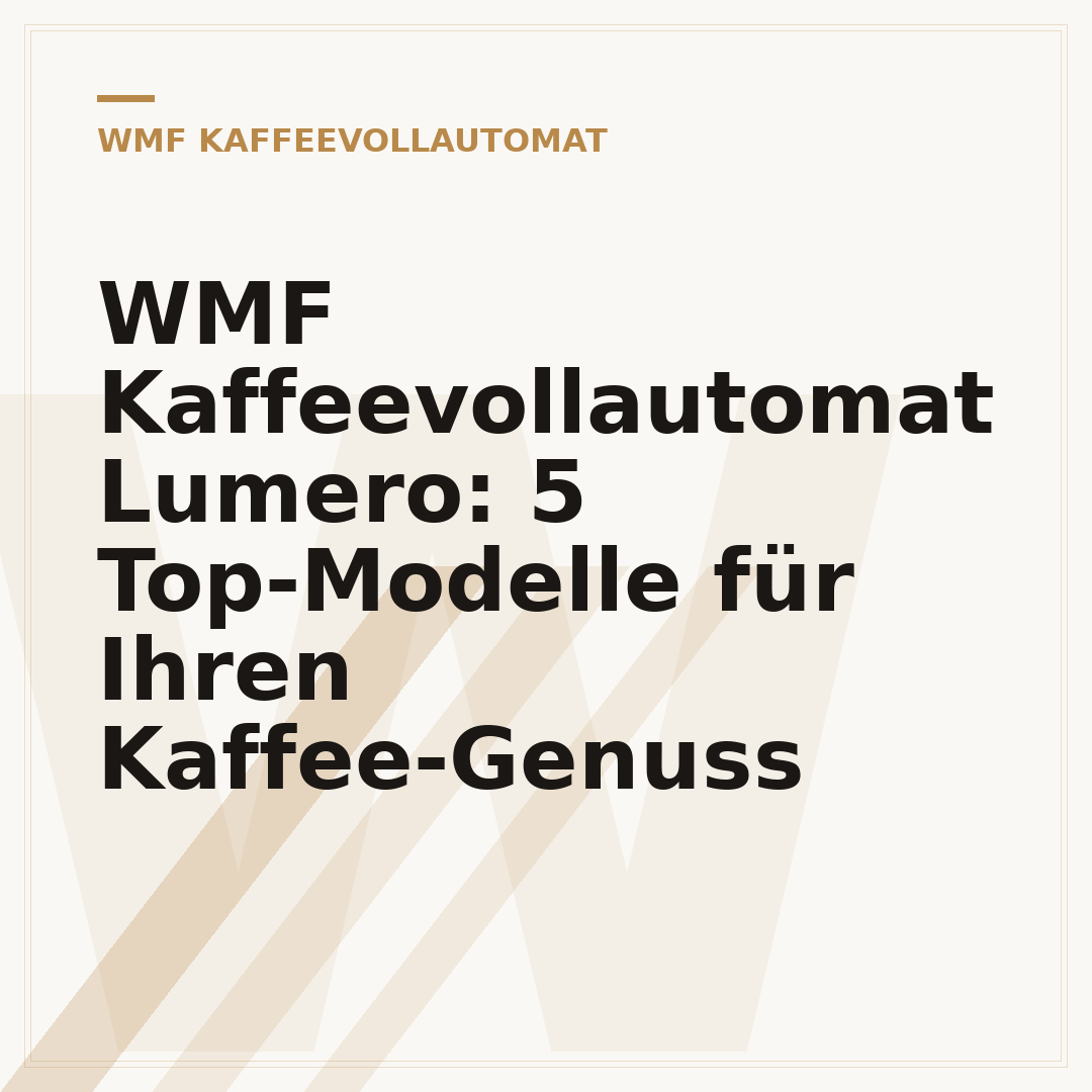 WMF Kaffeevollautomat Lumero: 5 Top-Modelle für Ihren Kaffee-Genuss