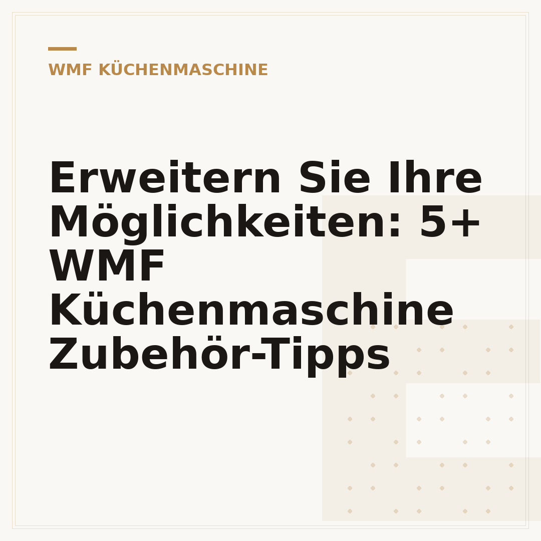 Erweitern Sie Ihre Möglichkeiten: 5+ WMF Küchenmaschine Zubehör-Tipps