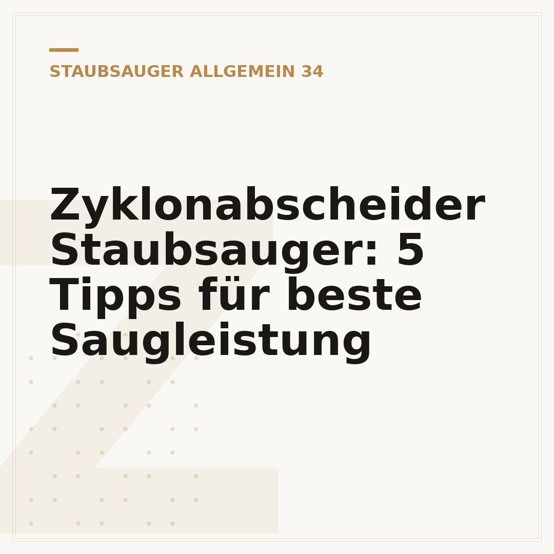 Zyklonabscheider Staubsauger: 5 Tipps für beste Saugleistung